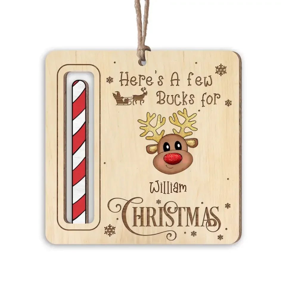 Here's A Few Bucks For Christmas - Personalized Wooden Ornament, Gift For Christmas - ORN159 678926 - 679288 - DiyGiftly