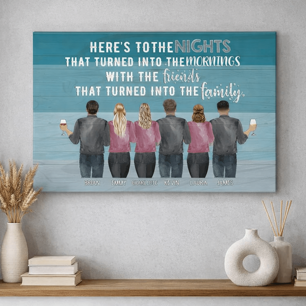 Here's To The Nights - Personalized Poster - Birthday Gift For Friends 713476 - 714234 - DiyGiftly