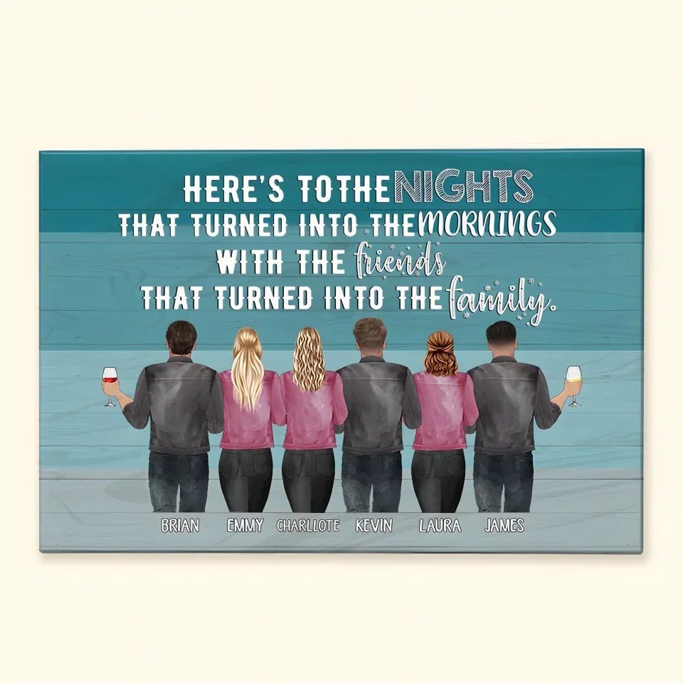 Here's To The Nights - Personalized Poster - Birthday Gift For Friends 713476 - 714234 - DiyGiftly