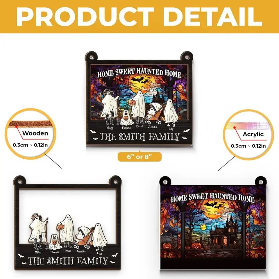 Home Sweet Haunted Home - Family Personalized Window Hanging Suncatcher - Halloween Gift For Family Members 683117 - DiyGiftly