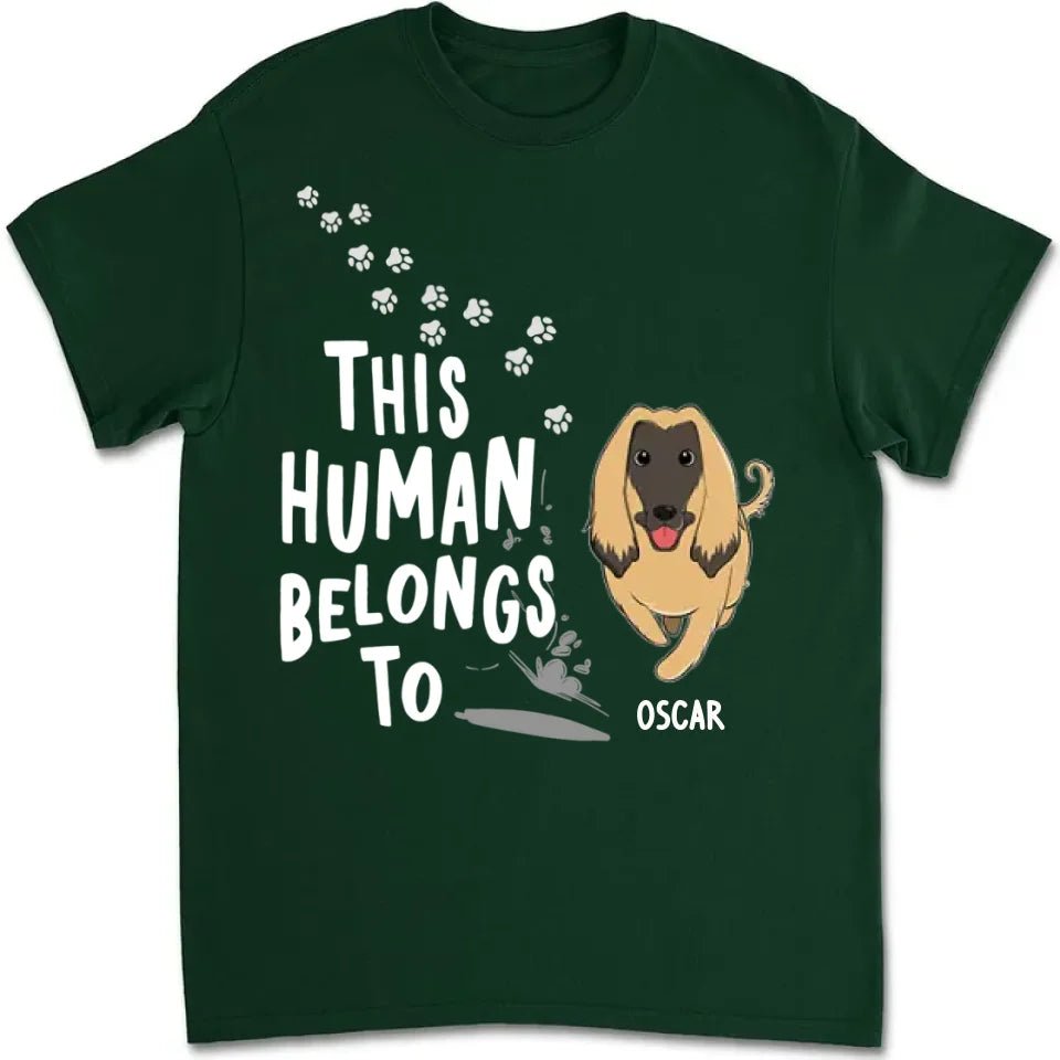 Human Belongs To Dogs - Personalized Custom Unisex T-Shirt 664372 - DiyGiftly