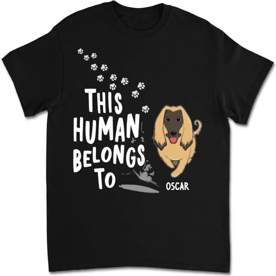 Human Belongs To Dogs - Personalized Custom Unisex T-Shirt 664372 - DiyGiftly