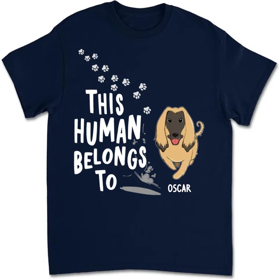 Human Belongs To Dogs - Personalized Custom Unisex T-Shirt 664372 - DiyGiftly