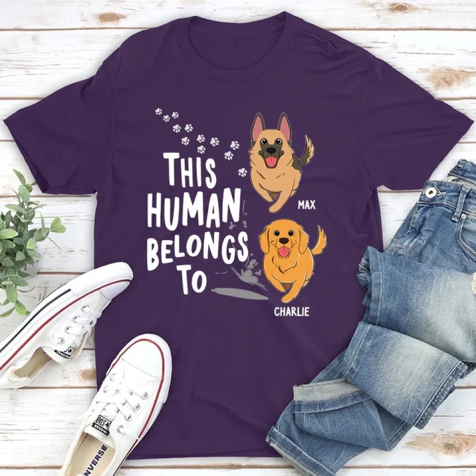 Human Belongs To Dogs - Personalized Custom Unisex T-Shirt 664372 - DiyGiftly