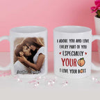 I Adore You And Love Every Part Of You - Upload Image, Gift For Couples - Personalized Mug 22753024 - DiyGiftly