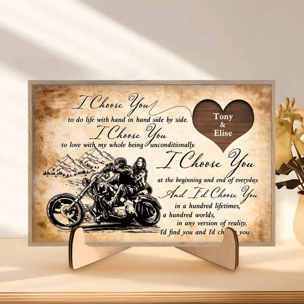 I Choose You - Custom Plaque - Wooden Plaque - Perfect Gift for Biker,Birthday gift 731457 - M - DiyGiftly