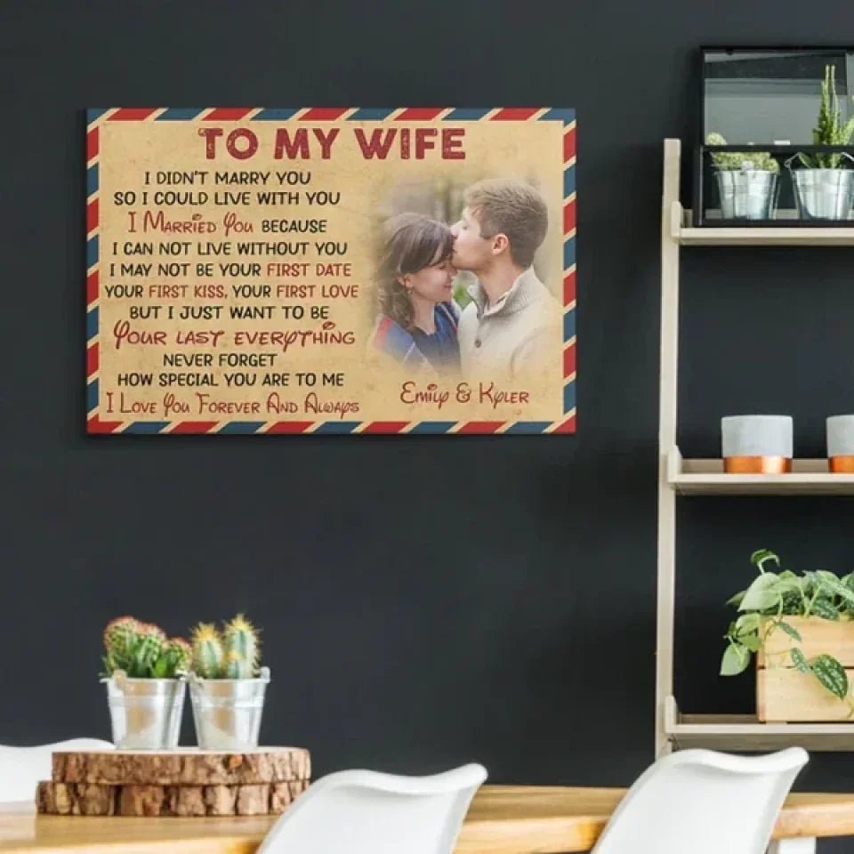 I Didn't Marry You So I Could Live With You Personalized Anniversary Photo Print Canvas 731714 - 732443 - DiyGiftly