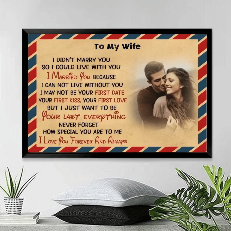 I Didn't Marry You So I Could Live With You Personalized Anniversary Photo Print Canvas 731714 - 732443 - DiyGiftly