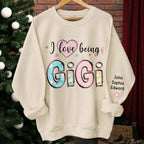 I love being gigi unisex sweatshirt personalized family names sleeve print cozy fit