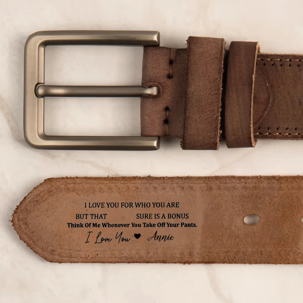 I Love You For Who You Are - Engraved Leather Belt Gift for Husband - A Personal Touch for Anniversaries, Birthdays, and More 1095224 - DiyGiftly