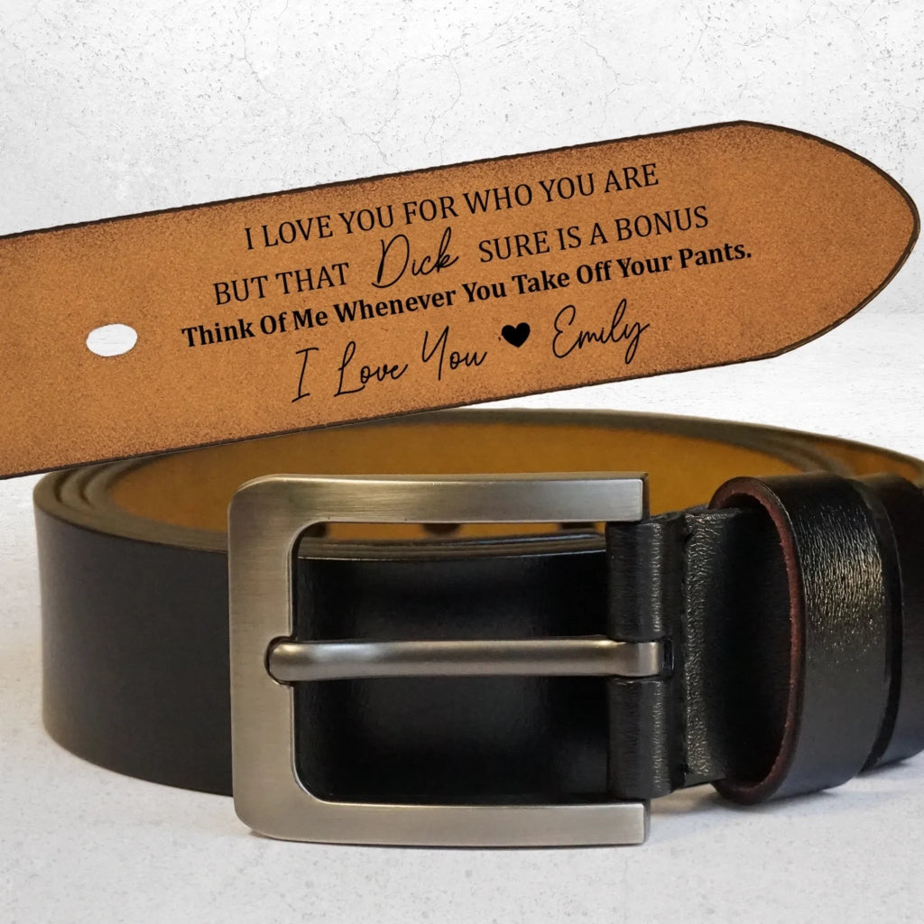 I Love You For Who You Are - Engraved Leather Belt Gift for Husband - A Personal Touch for Anniversaries, Birthdays, and More 1095224 - DiyGiftly