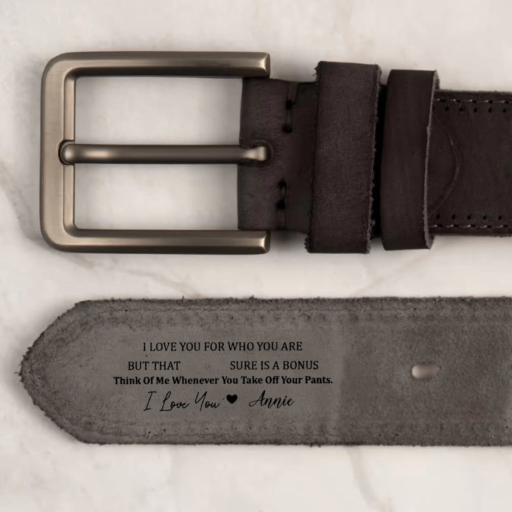 I Love You For Who You Are - Engraved Leather Belt Gift for Husband - A Personal Touch for Anniversaries, Birthdays, and More 1095224 - DiyGiftly