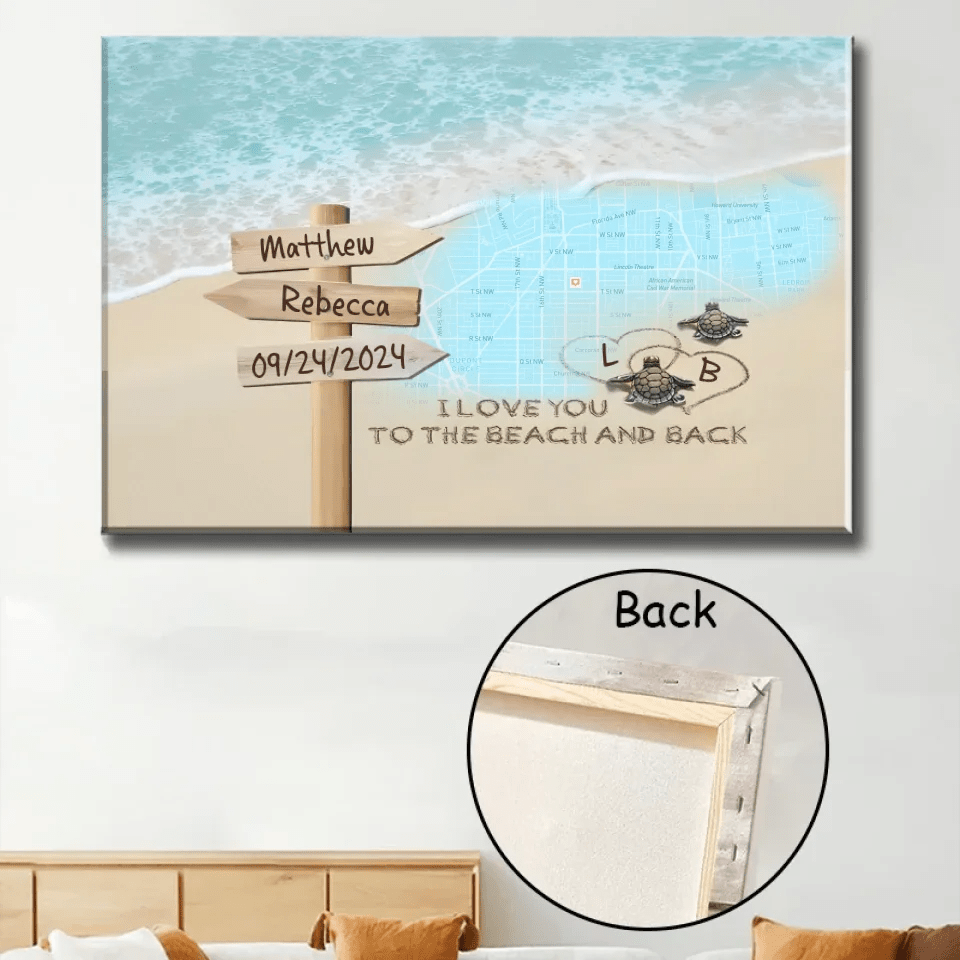 I Love You To The Beach And Back – Sea Turtles Personalized City Map Poster, Anniversary Gift For Couple 745695 - 745696 - DiyGiftly