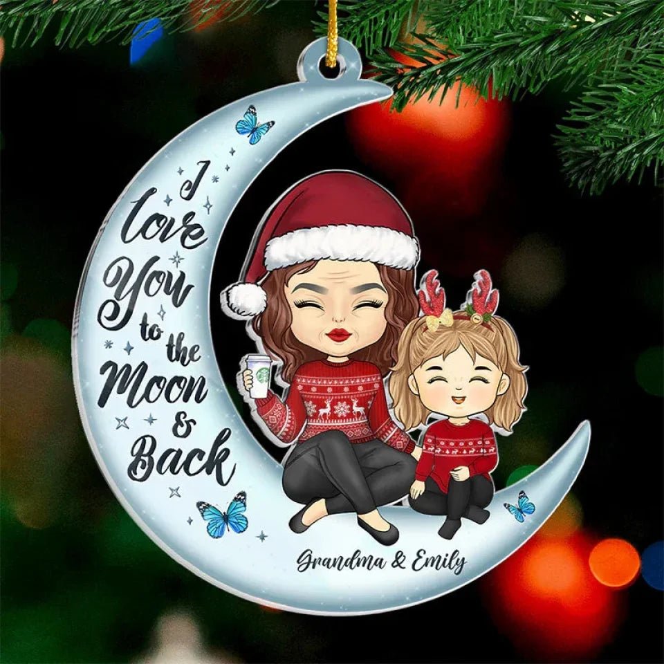 I Love You To The Moon And Back - Family Personalized Custom Ornament - Acrylic Custom Shaped - Christmas Gift, Gift For Family Members 678612 - DiyGiftly