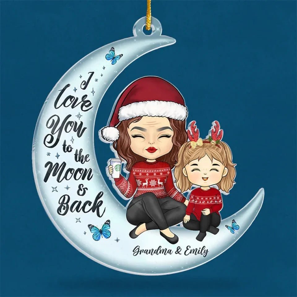 I Love You To The Moon And Back - Family Personalized Custom Ornament - Acrylic Custom Shaped - Christmas Gift, Gift For Family Members 678612 - DiyGiftly