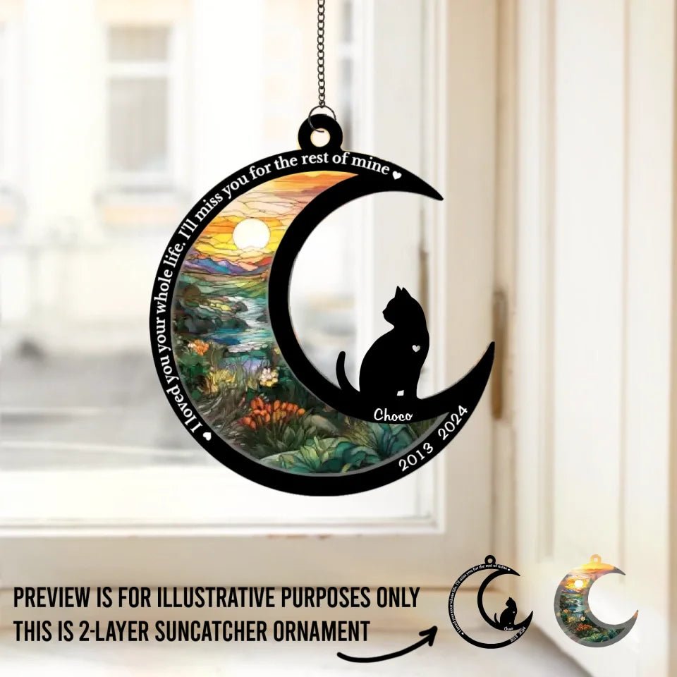 I Loved You Your Whole Life - Memorial Personalized Custom Suncatcher Ornament - Acrylic Unique Shaped - Christmas Gift, Sympathy Gift For Pet Owners, Pet Lovers 665689 - DiyGiftly