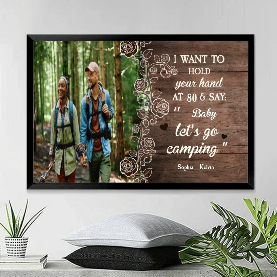 I Want To Hold Your Hand At 80 & Let's Go Camping - Personalized Photo Wrapped Canvas 714443 - 715209 - DiyGiftly