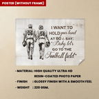I Want To Hold Your Hand - Personalized Football Poster - Gift For Football Lovers 746792 - 746801 - DiyGiftly