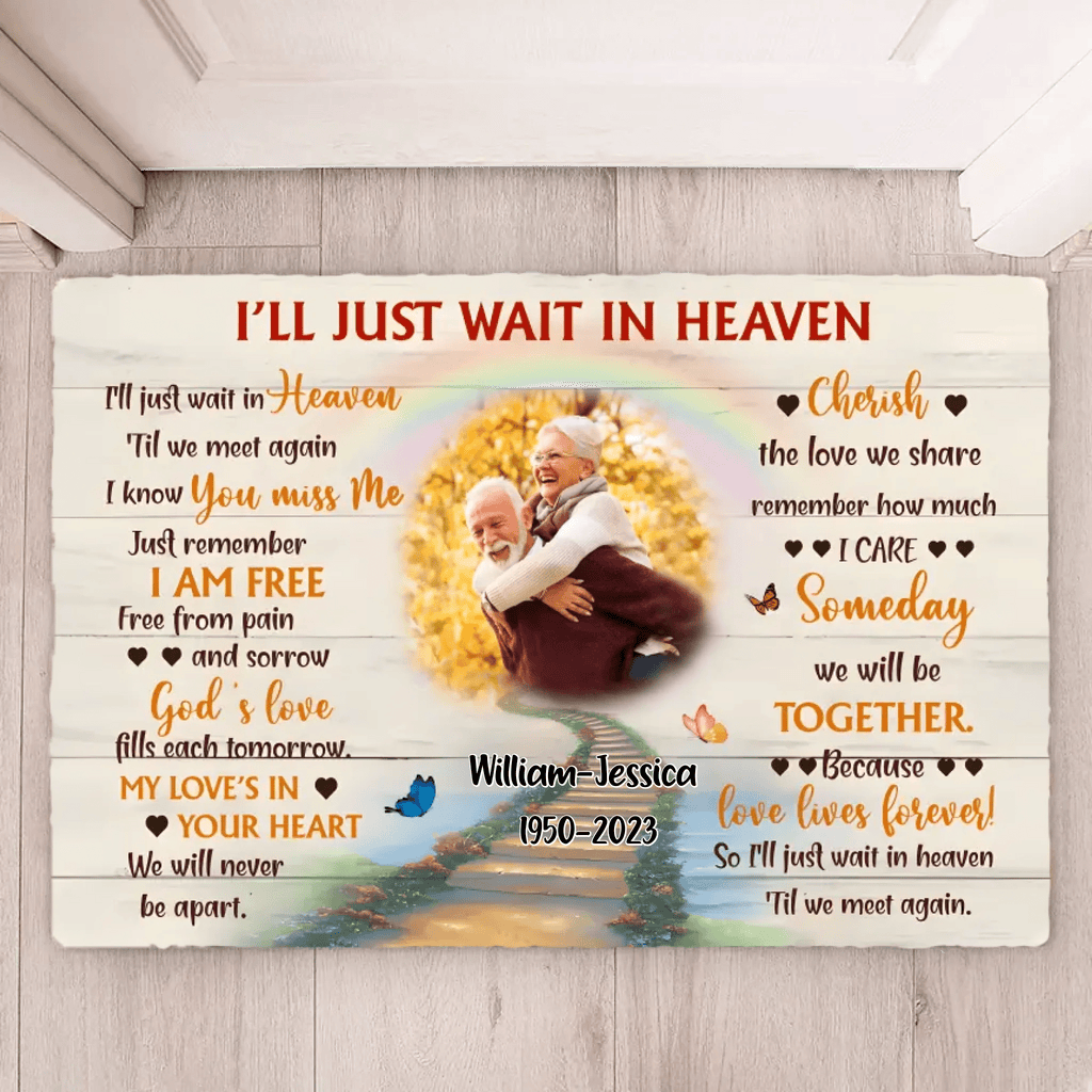 I'Ll Just Wait In Heaven Husband Memorial Mat 710064 - D - DiyGiftly