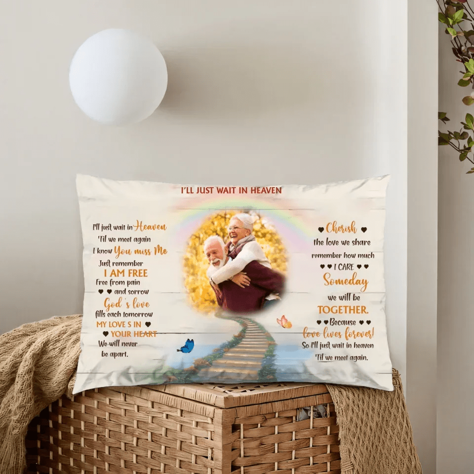 I'Ll Just Wait In Heaven Husband Memorial Pillow 715705 - B - DiyGiftly