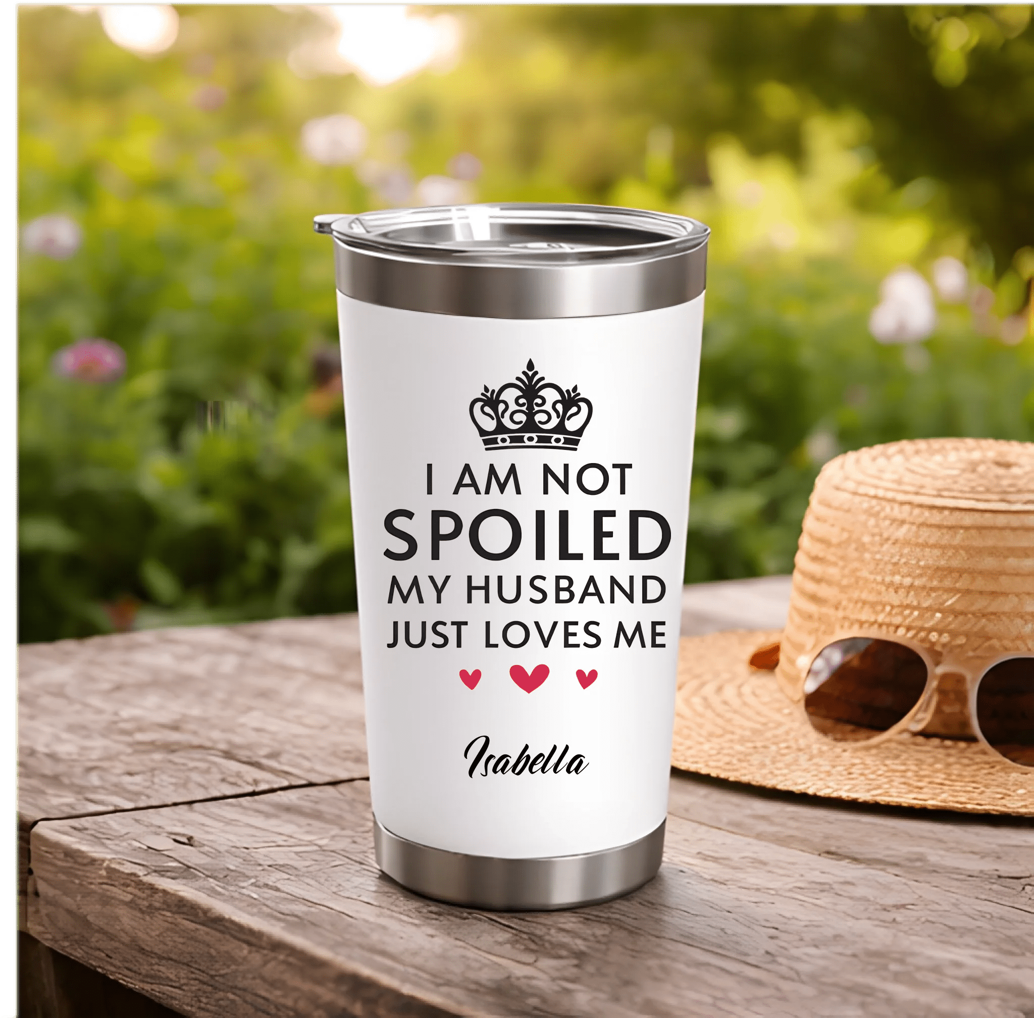 “I’m Not Spoiled, My Husband Just Loves Me a Lot” – Personalized Wife Tumbler – Custom Name Stainless Steel Insulated Cup, Sweet Anniversary Valentine’s Day Birthday Gift for Her 1136192 - DiyGiftly
