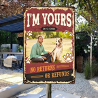 I'm Yours No Returns Or Refunds - Personalized Dog Tinplate painting 740691 - 740701 - DiyGiftly