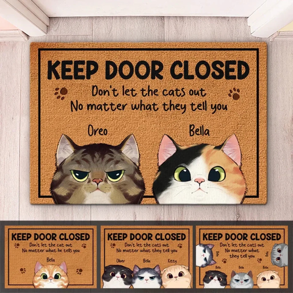 Keep The Door Closed - Cat Personalized Custom Decorative Mat - Gift For Pet Owners, Pet Lovers 688091 - DiyGiftly