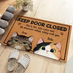 Keep The Door Closed - Cat Personalized Custom Decorative Mat - Gift For Pet Owners, Pet Lovers 688091 - DiyGiftly
