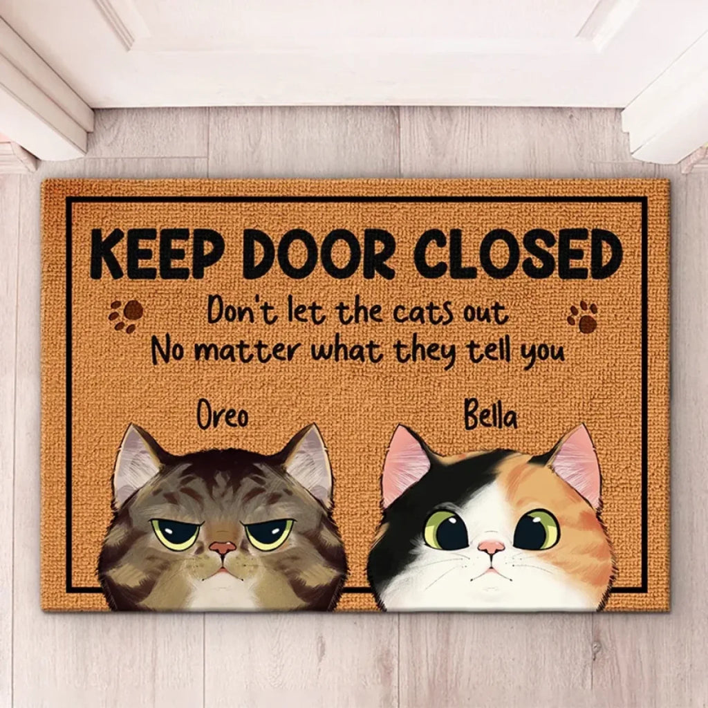 Keep The Door Closed - Cat Personalized Custom Decorative Mat - Gift For Pet Owners, Pet Lovers 688091 - DiyGiftly