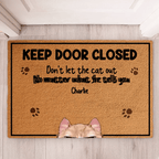 Keep The Door Closed - Cat Personalized Custom Decorative Mat - Gift For Pet Owners, Pet Lovers 688091 - DiyGiftly
