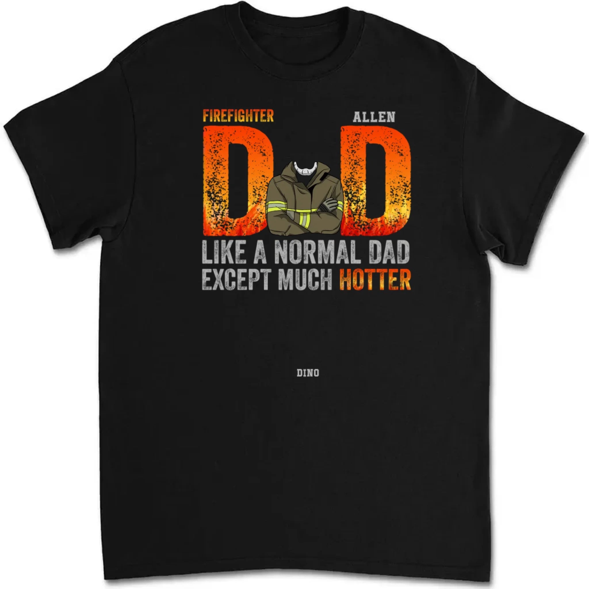 Firefighter Dad T shirt Personalized Name Apparel Cotton Gift everyday wear