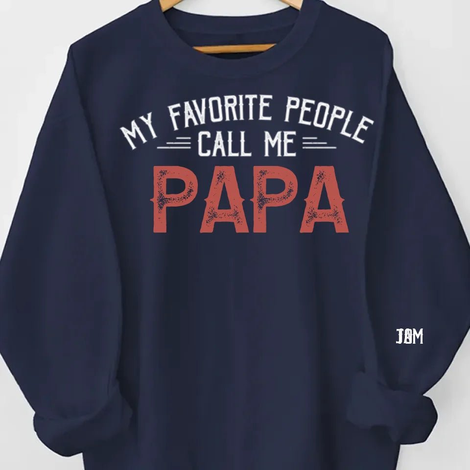 My favorite people call me daddy unisex sweatshirt grandparents day gift