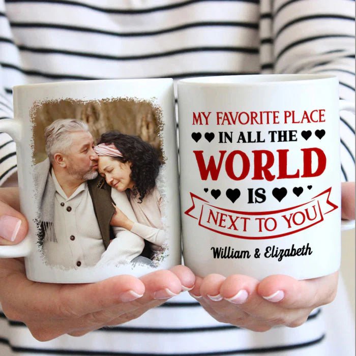 My Favorite Place Is Next To You Personalized Mug – Custom Photo Upload Coffee or Tea Cup, Romantic Gift for Couples, Boyfriend, Girlfriend, Husband, or Wife, Perfect for Anniversary, Valentine’s Day, Birthday, or Christmas 15079936 - DiyGiftly