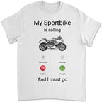 My Sportbike is Calling Shirt, Funny Motorcycle Shirt, Motorcycle Gifts, Bike Shirt, Funny Shirt Men, Biker Gifts, Gift for Sportbike Lover 742567 - DiyGiftly