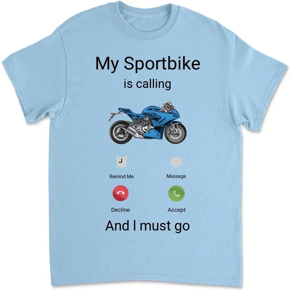 My Sportbike is Calling Shirt, Funny Motorcycle Shirt, Motorcycle Gifts, Bike Shirt, Funny Shirt Men, Biker Gifts, Gift for Sportbike Lover 742567 - DiyGiftly