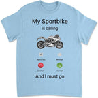 My Sportbike is Calling Shirt, Funny Motorcycle Shirt, Motorcycle Gifts, Bike Shirt, Funny Shirt Men, Biker Gifts, Gift for Sportbike Lover 742567 - DiyGiftly