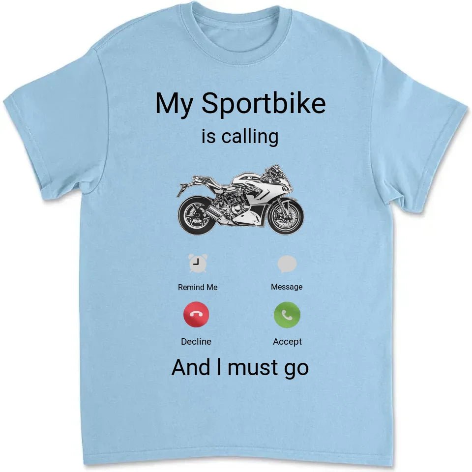 My Sportbike is Calling Shirt, Funny Motorcycle Shirt, Motorcycle Gifts, Bike Shirt, Funny Shirt Men, Biker Gifts, Gift for Sportbike Lover 742567 - DiyGiftly