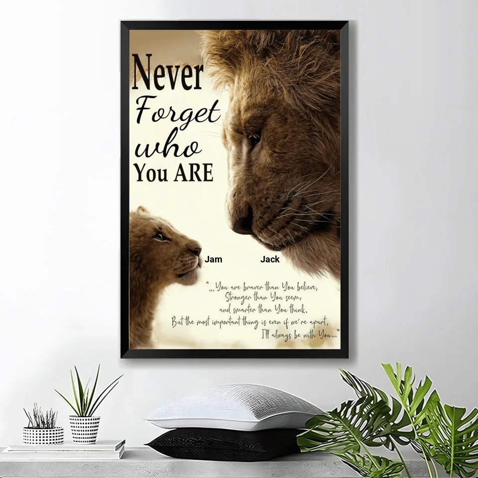 Never Forget Who You Are Father Gift For Son - Family Poster 740826 - 741156 - DiyGiftly