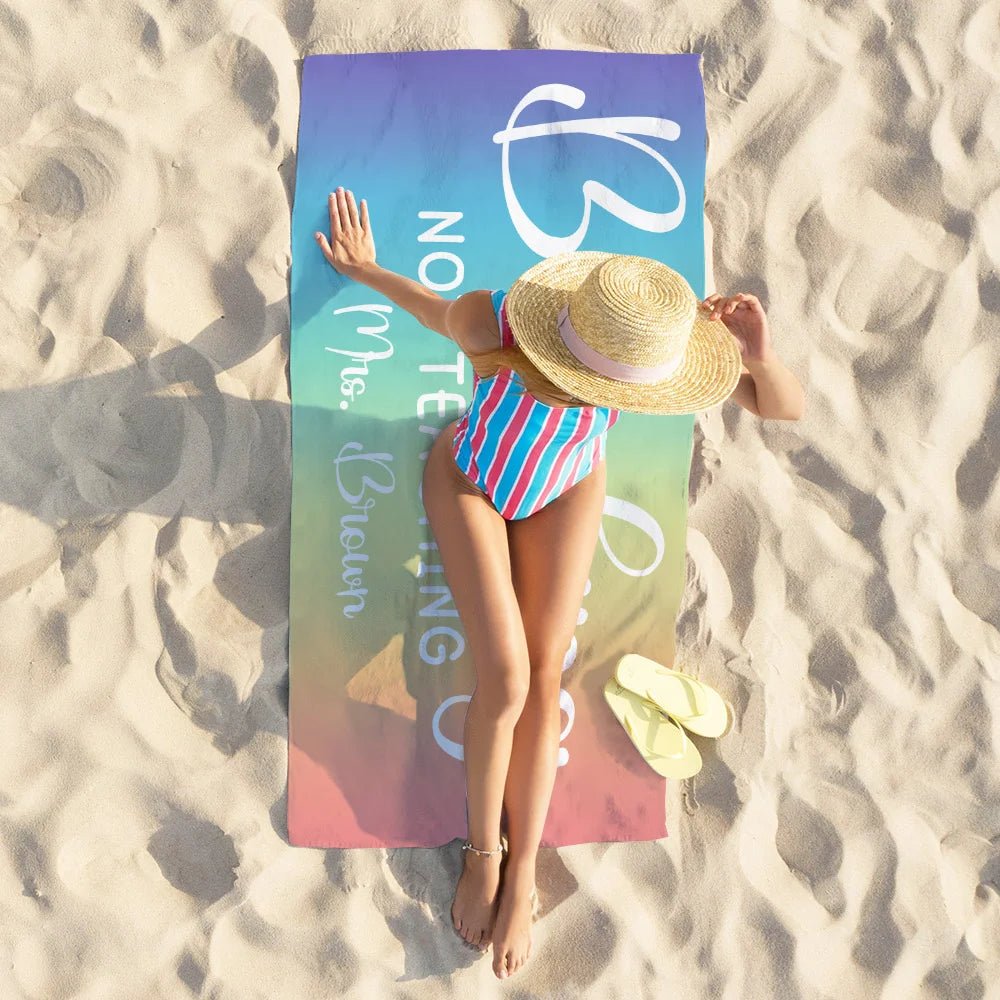 Personalized Beaching Not Teaching Quick Dry Oversized Beach Towel with Text Summer Vacation Accessories Teacher's Day Birthday Gift for Teachers 07746304 - DiyGiftly