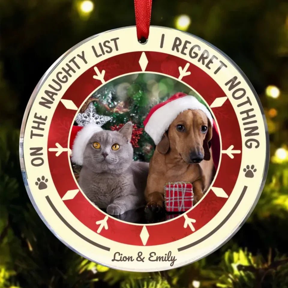 Pet Lovers - On The Naughty List I Regret Nothing - Personalized Circle Ornament 677913 - DiyGiftly