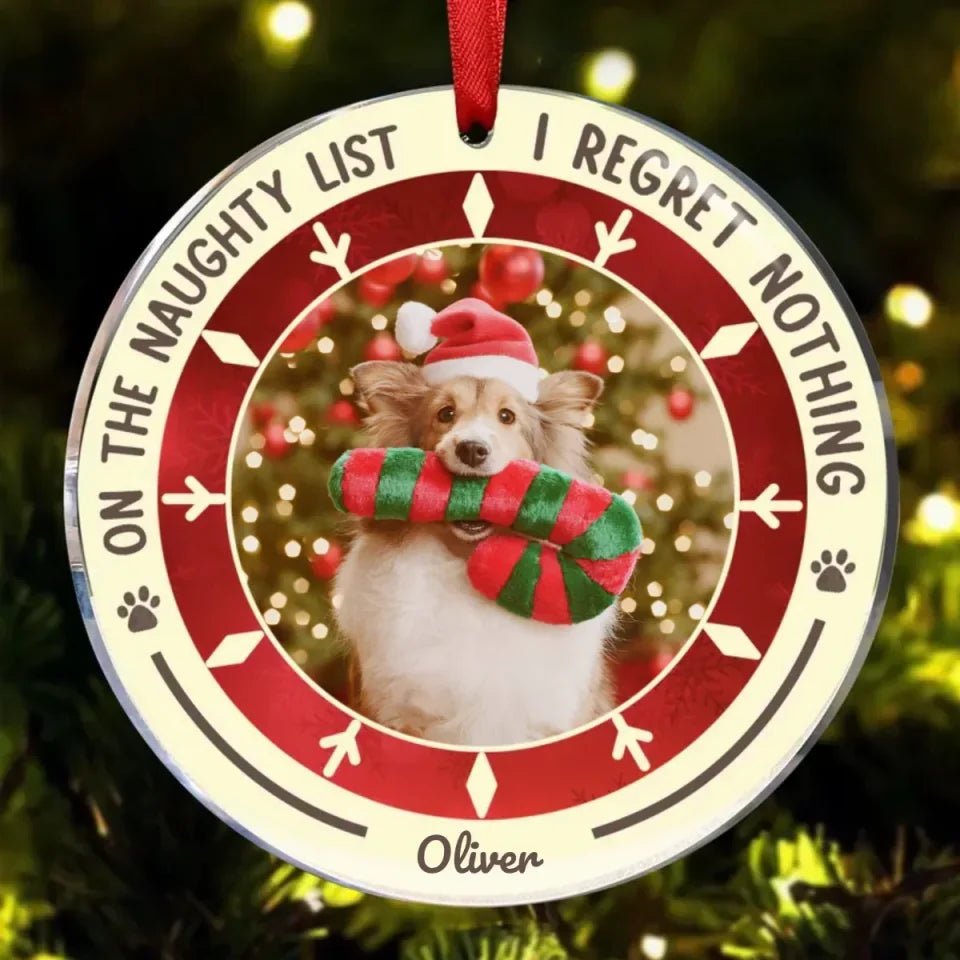 Pet Lovers - On The Naughty List I Regret Nothing - Personalized Circle Ornament 677913 - DiyGiftly