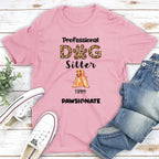 Professional Dog Sitter - Personalized Custom Unisex T-shirt 665484 - DiyGiftly