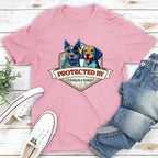 Protected By Dogs - Personalized Custom Unisex T-Shirt 663132 - DiyGiftly