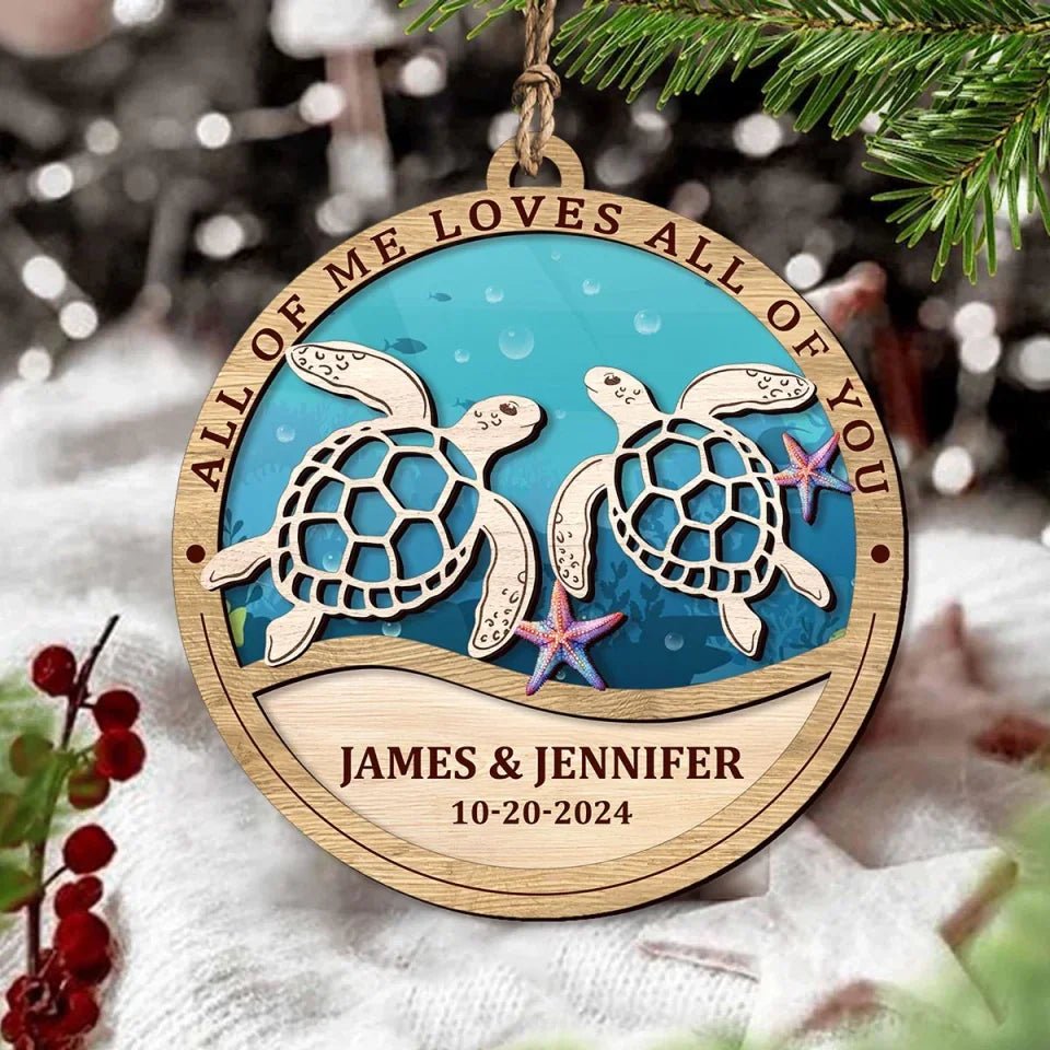 Sea Turtles Gift For Couple All Of Me Loves All Of You Personalized 2 - Layered Wooden Ornament 724801 - DiyGiftly