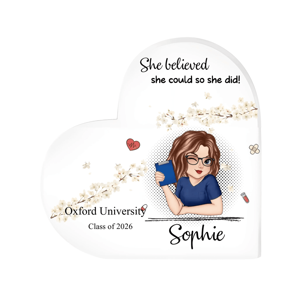 "She Believed She Could So She Did" Personalized Nurse Graduation Heart Acrylic Plaque – Custom Nurse Gift for New RN, BSN Graduate, Desk Decor & Keepsake 1149006 - DiyGiftly
