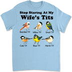 Stop Staring at My Wife – Personalized T-Shirt with Custom Name – Couple Matching Shirt, Anniversary Gift, Valentine’s Day Present for Him, Customized Men’s Graphic Shirt 1056797 - DiyGiftly