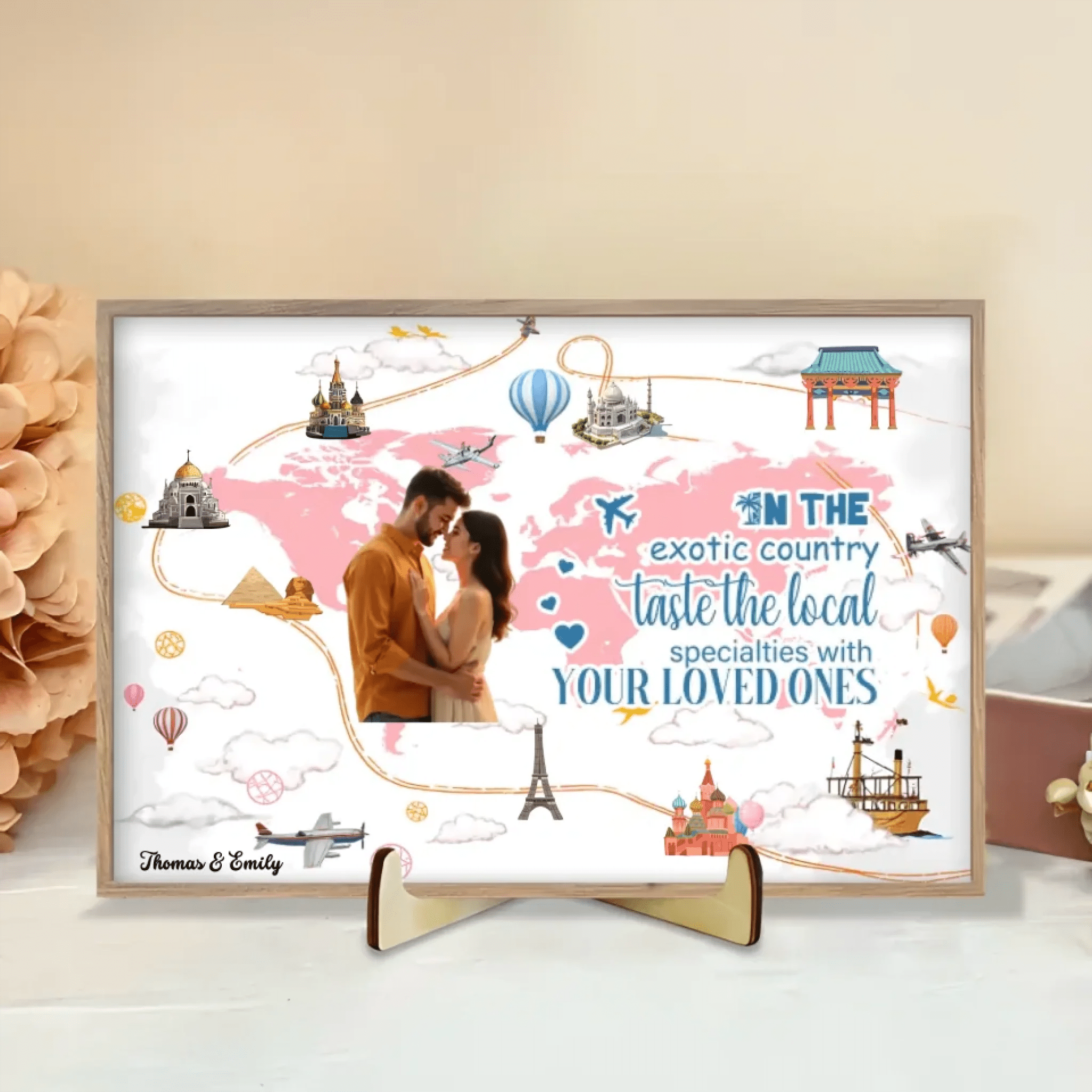 Take your beloved one and travel to every corner of the world together - Personalized Wooden table sign ornaments 749901 - DiyGiftly
