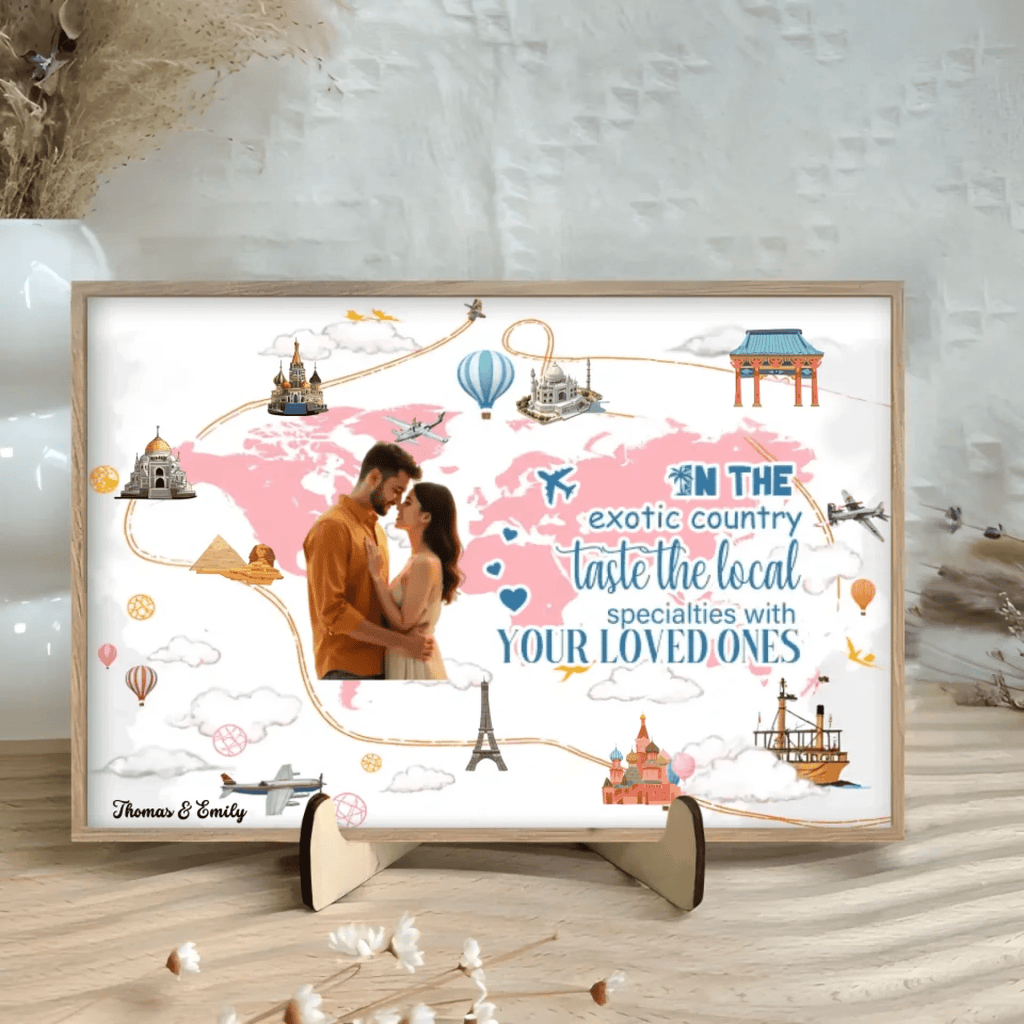Take your beloved one and travel to every corner of the world together - Personalized Wooden table sign ornaments 749901 - DiyGiftly