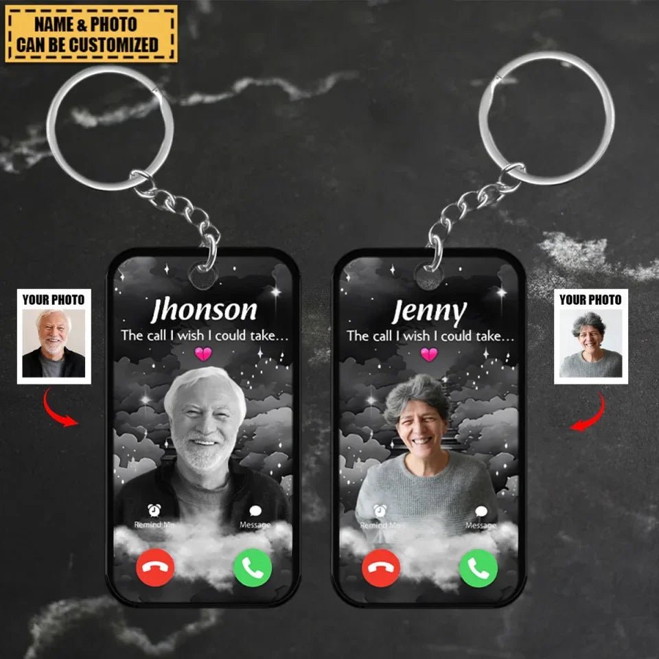 The Call I Wish I Could Take Memorial Sympathy Gift Remembrance Keepsake Photo Personalized Acrylic Keychain 677902 - 677955 - DiyGiftly