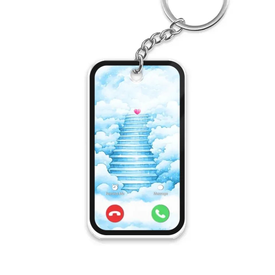 The Call I Wish I Could Take Memorial Sympathy Gift Remembrance Keepsake Photo Personalized Acrylic Keychain 677902 - 677955 - DiyGiftly